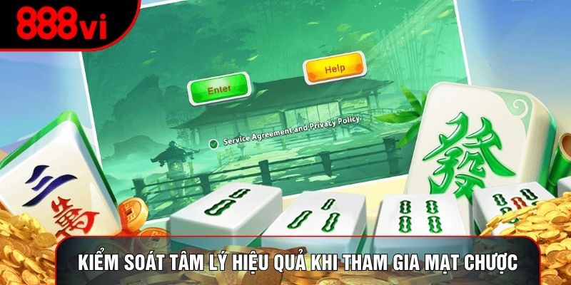 Kiểm soát tâm lý hiệu quả khi tham gia mạt chược