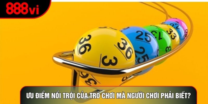 Ưu điểm nổi trội của trò chơi mà người chơi phải biết?